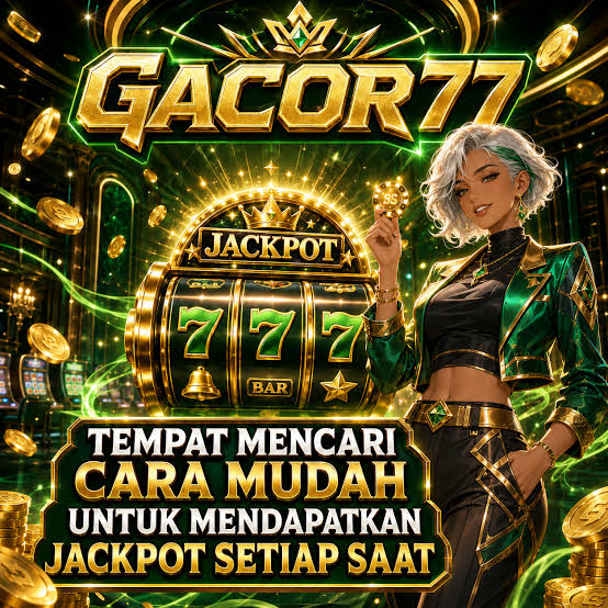 GACOR77 - Download Akun gacor77 Terbaru Aman
