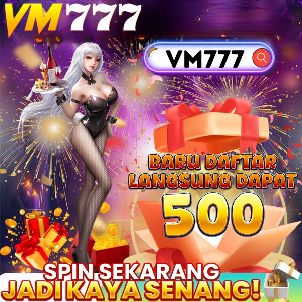 VM777 - Official vm777 Daftar & Akun Terbaru ⚡
